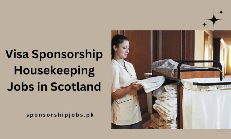 Visa Sponsorship Housekeeping Jobs in Scotland