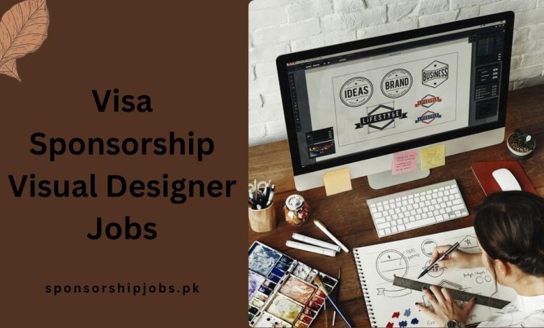 Visa Sponsorship Visual Designer Jobs