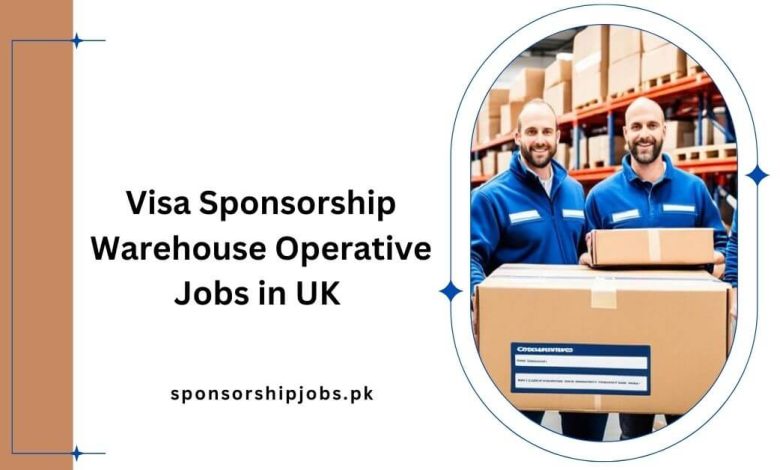 Visa Sponsorship Warehouse Operative Jobs in UK