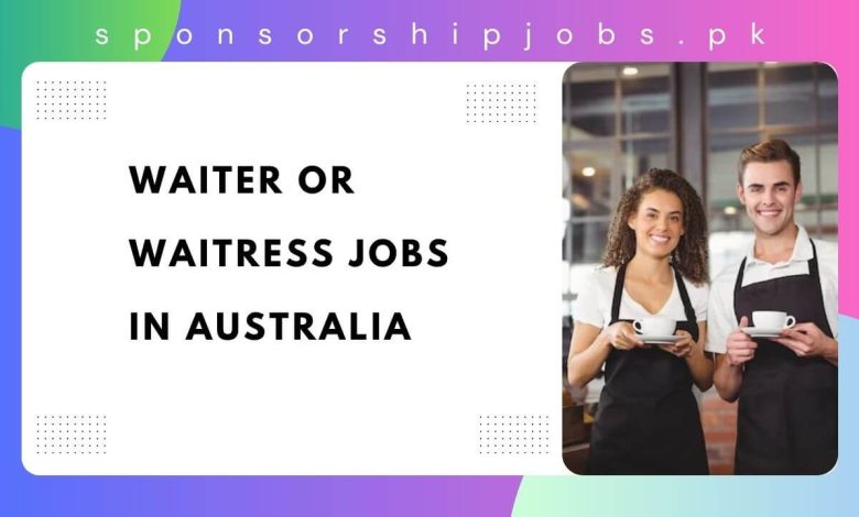 Waiter or Waitress Jobs in Australia