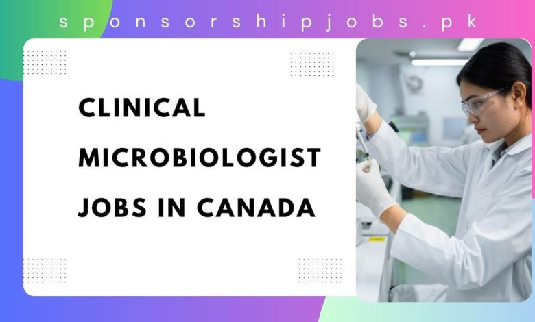 Clinical Microbiologist Jobs in Canada