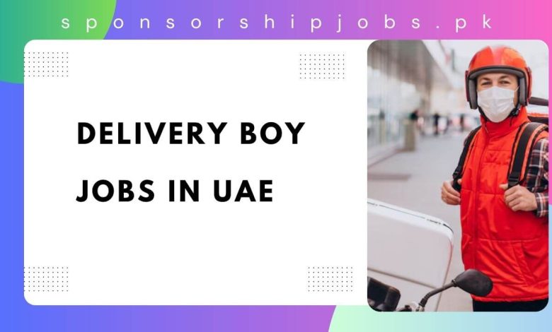 Delivery Boy Jobs in UAE