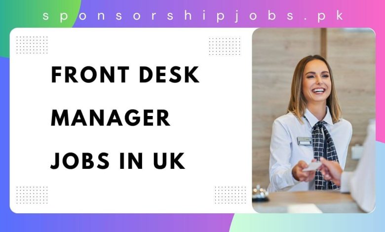 Front Desk Manager Jobs in UK