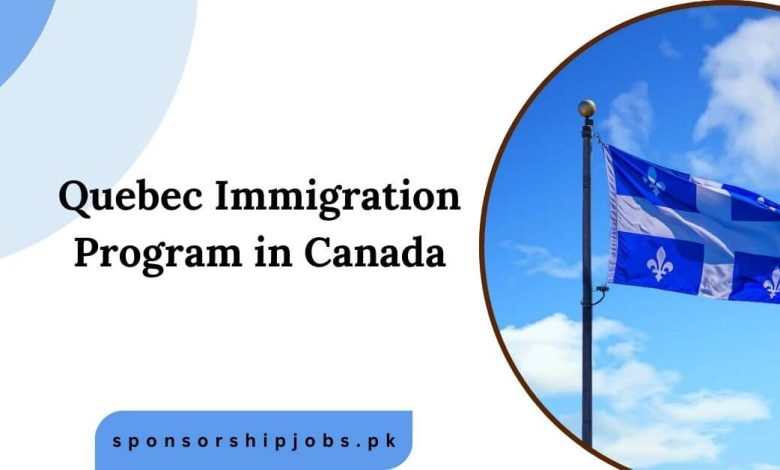 Quebec Immigration Program in Canada