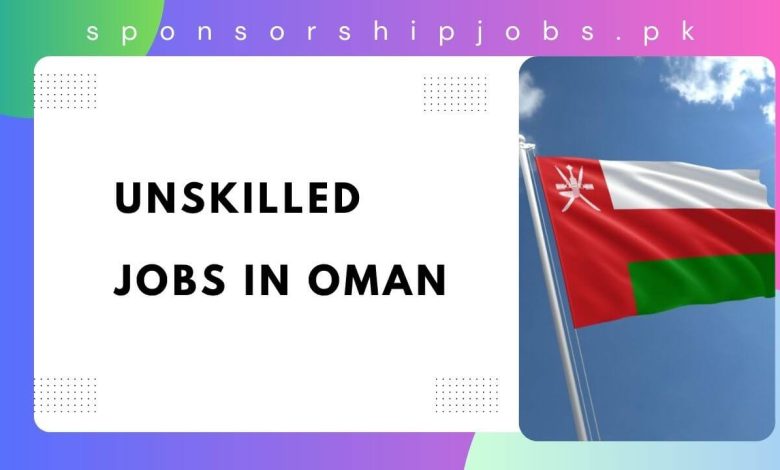 Unskilled Jobs in Oman