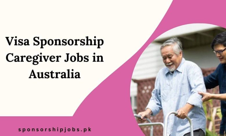 Visa Sponsorship Caregiver Jobs in Australia