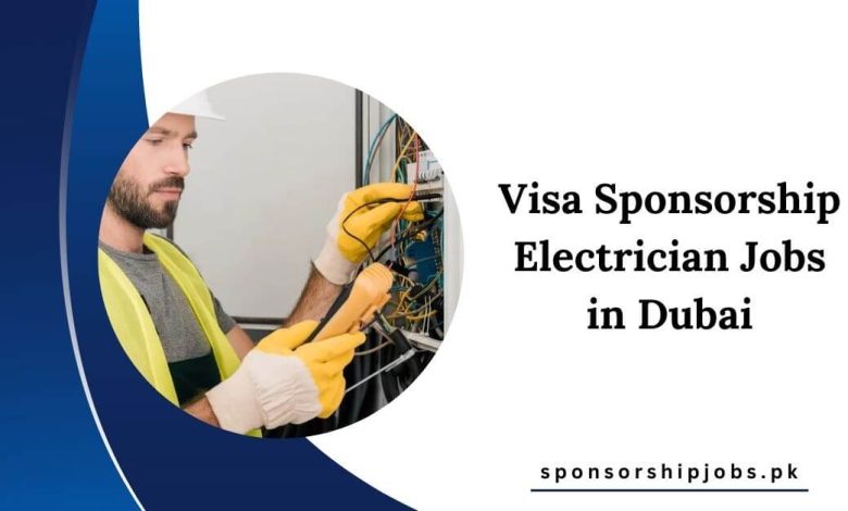 Visa Sponsorship Electrician Jobs in Dubai