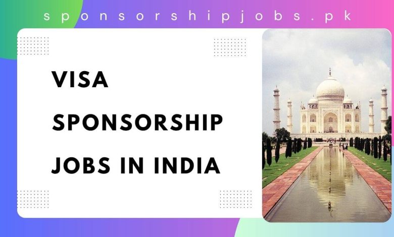 Visa Sponsorship Jobs in India