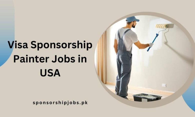 Visa Sponsorship Painter Jobs in USA