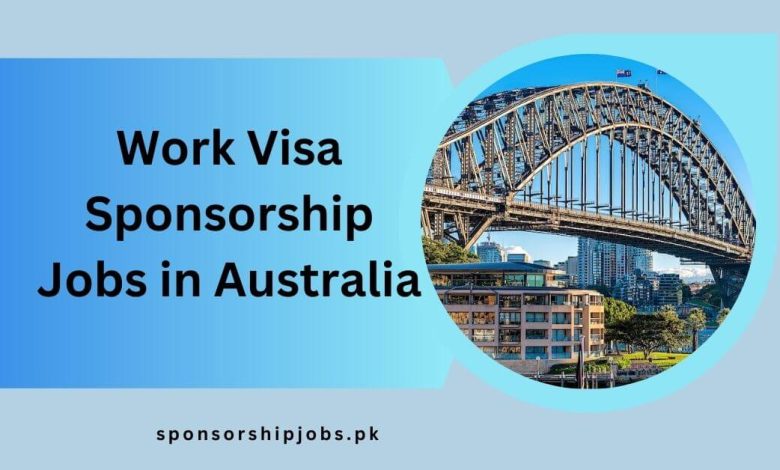 Work Visa Sponsorship Jobs in Australia