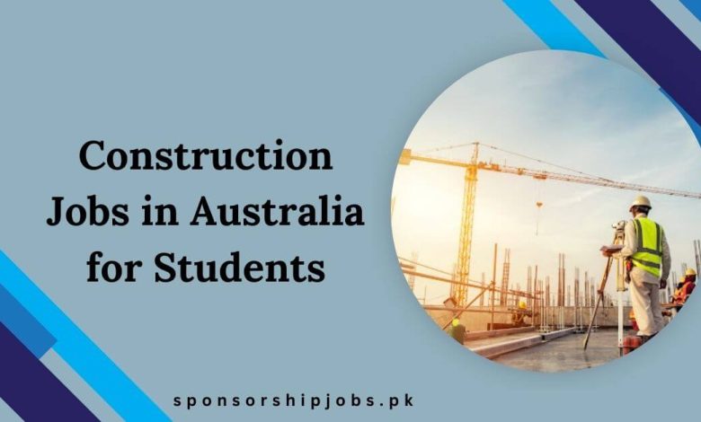 Construction Jobs in Australia for Students