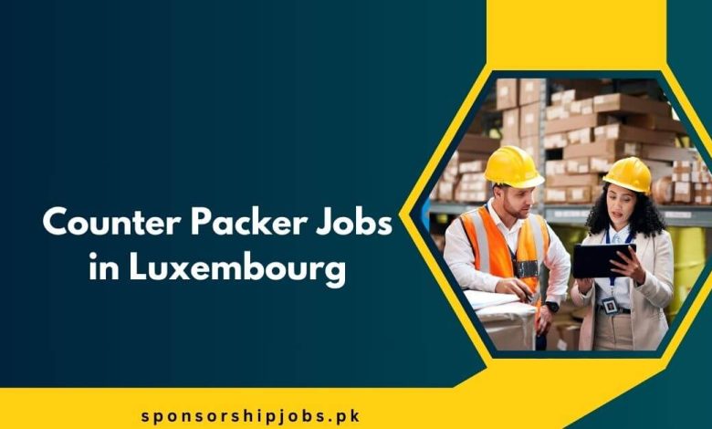 Counter Packer Jobs in Luxembourg