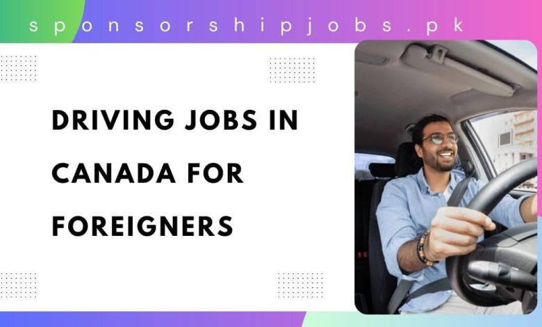 Driving Jobs in Canada for Foreigners