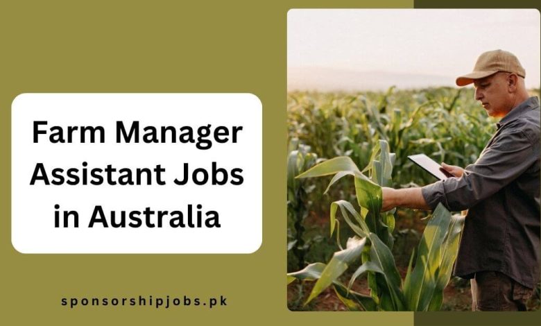 Farm Manager Assistant Jobs in Australia