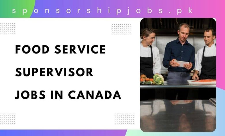 Food Service Supervisor Jobs in Canada