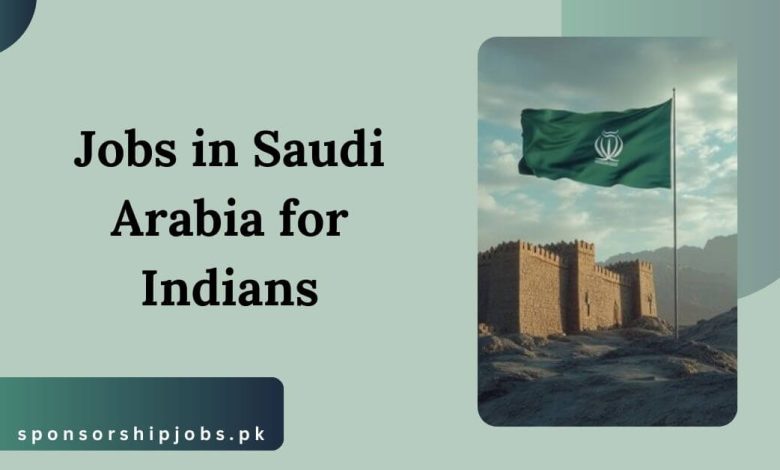 Jobs in Saudi Arabia for Indians