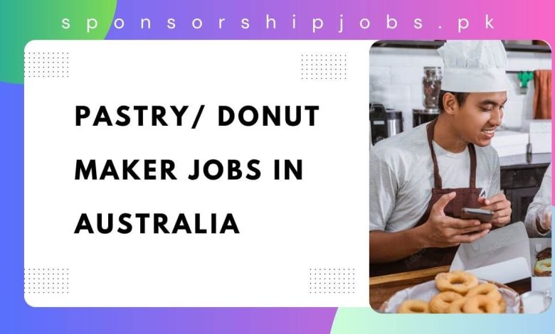 Pastry/ Donut Maker Jobs in Australia