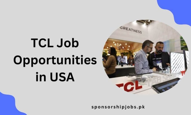 TCL Job Opportunities in USA