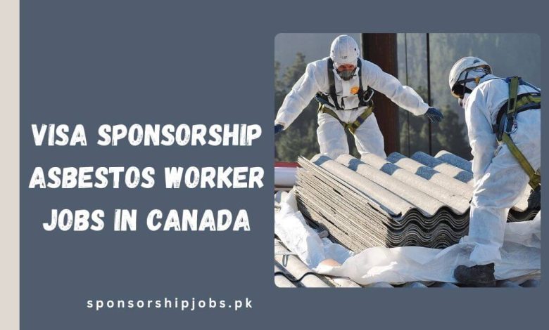 Visa Sponsorship Asbestos Worker Jobs in Canada