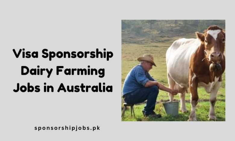 Visa Sponsorship Dairy Farming Jobs in Australia