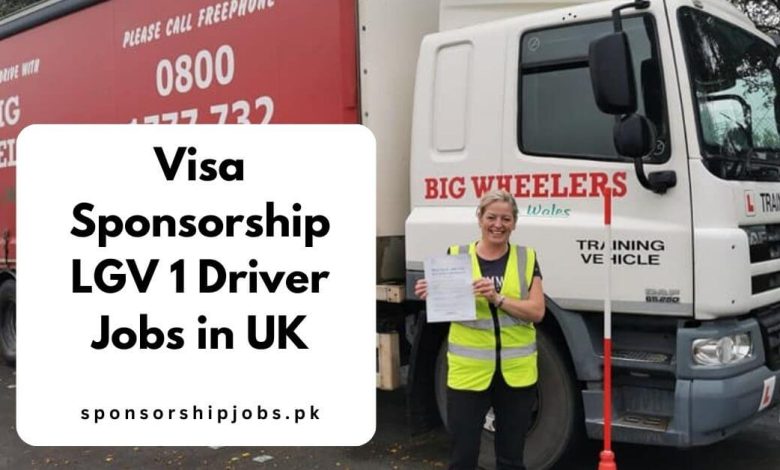 Visa Sponsorship LGV 1 Driver Jobs in UK