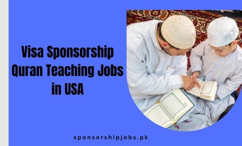 Visa Sponsorship Quran Teaching Jobs in USA