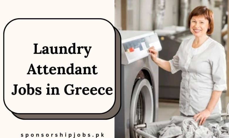 Laundry Attendant Jobs in Greece