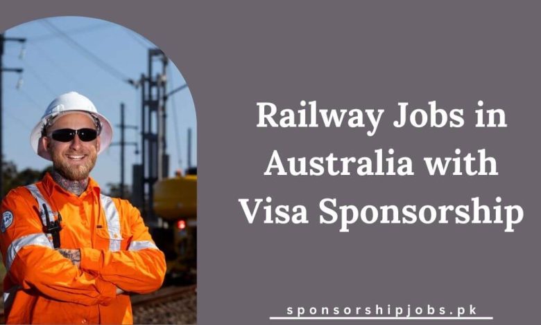 Railway Jobs in Australia with Visa Sponsorship