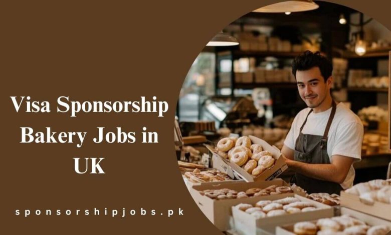 Visa Sponsorship Bakery Jobs in UK