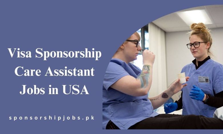 Visa Sponsorship Care Assistant Jobs in USA