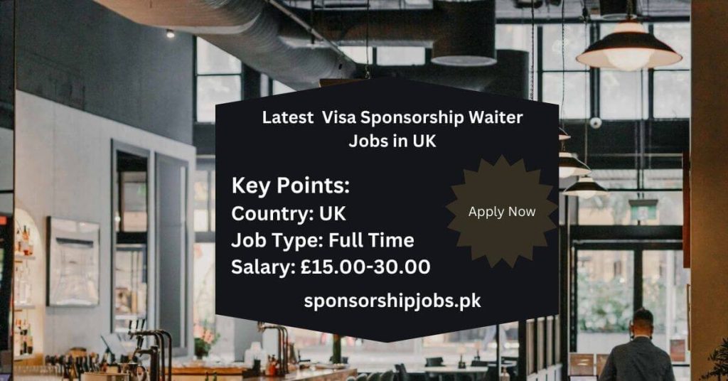 Latest Visa Sponsorship Waiter Jobs in UK