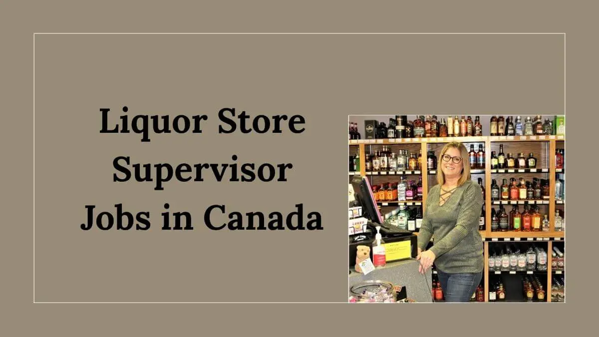 Liquor Store Supervisor Jobs in Canada