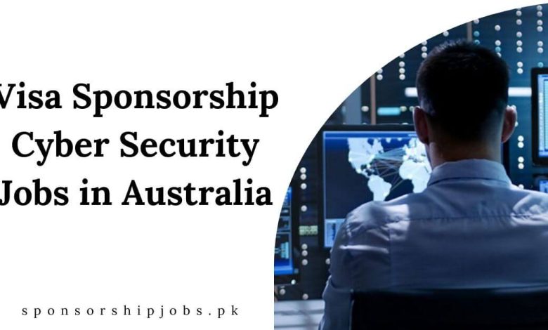 Visa Sponsorship Cyber Security Jobs in Australia