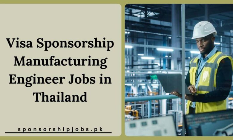 Visa Sponsorship Manufacturing Engineer Jobs in Thailand