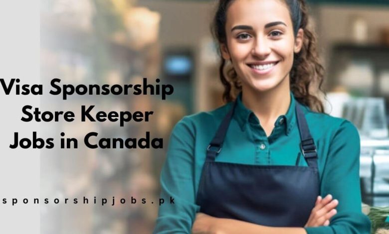 Visa Sponsorship Store Keeper Jobs in Canada