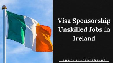 Visa Sponsorship Unskilled Jobs in Ireland