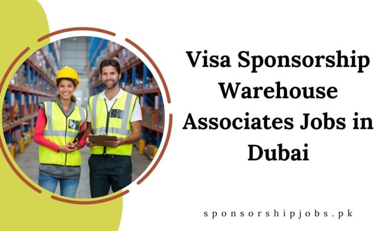 Visa Sponsorship Warehouse Associates Jobs in Dubai