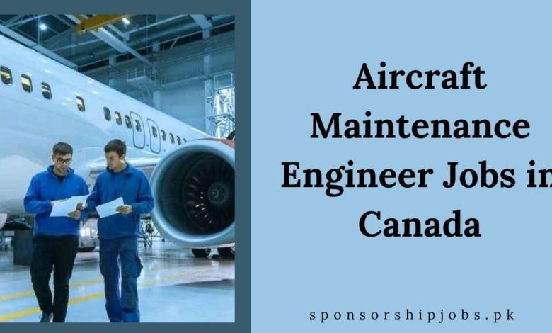 Aircraft Maintenance Engineer Jobs in Canada