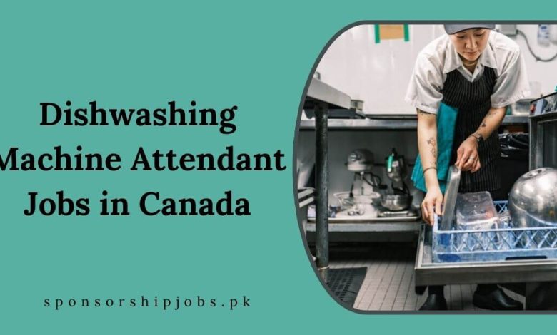 Dishwashing Machine Attendant Jobs in Canada