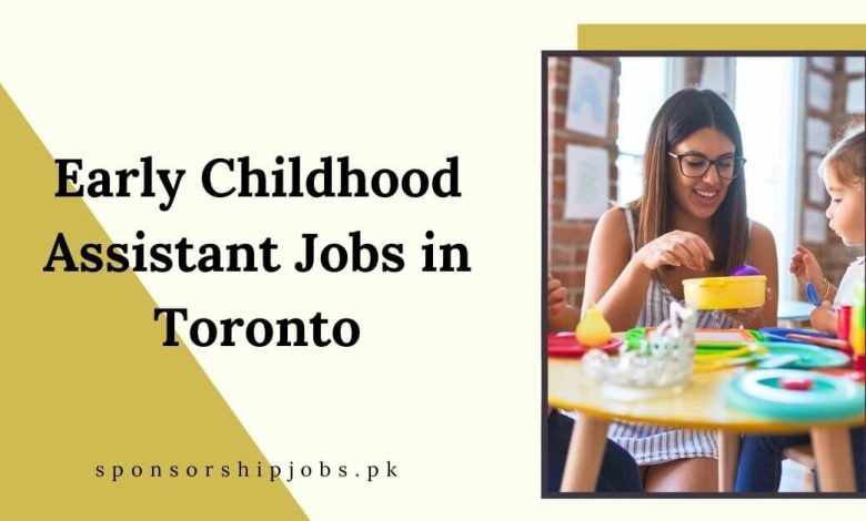 Early Childhood Assistant Jobs in Toronto