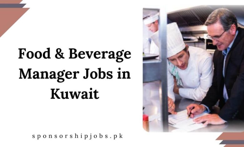 Food & Beverage Manager Jobs in Kuwait