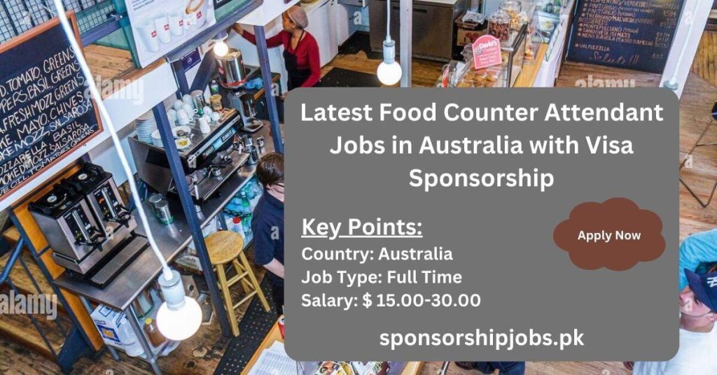 Latest Food Counter Attendant Jobs in Australia with Visa Sponsorship