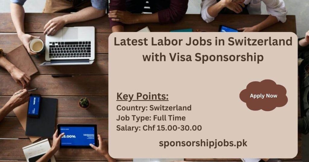 Latest Labor Jobs in Switzerland with Visa Sponsorship