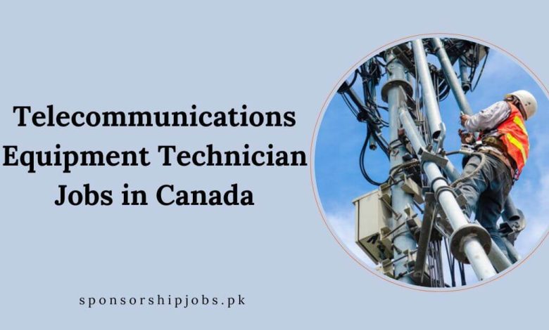 Telecommunications Equipment Technician Jobs in Canada