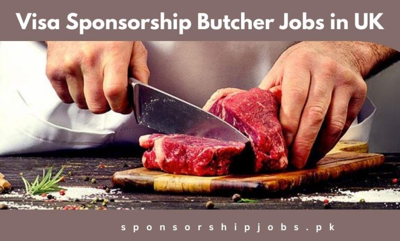 Visa Sponsorship Butcher Jobs in UK