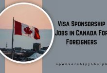 Visa Sponsorship Jobs in Canada For Foreigners