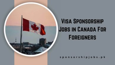 Visa Sponsorship Jobs in Canada For Foreigners