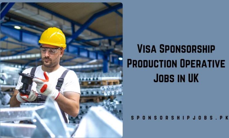 Visa Sponsorship Production Operative Jobs in UK