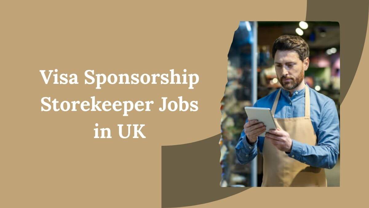 Visa Sponsorship Storekeeper Jobs in UK