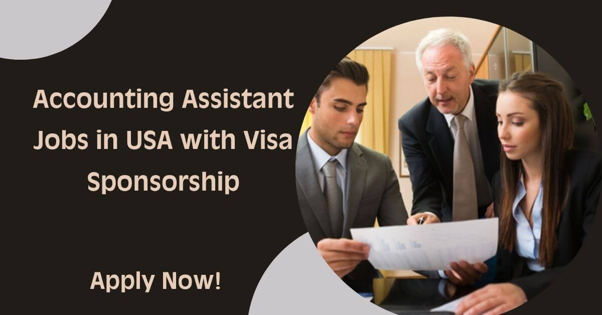 Accounting Assistant Jobs in USA with Visa Sponsorship